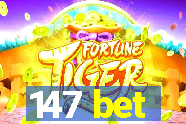 147 bet